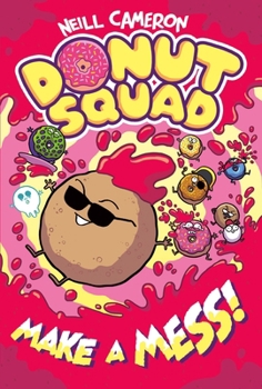 Hardcover Donut Squad: Make a Mess! Book