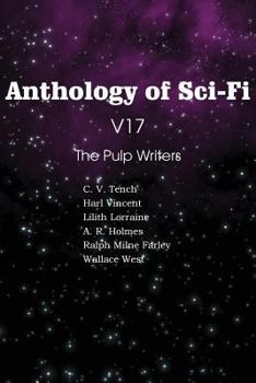 Anthology of Sci-Fi V17 the Pulp Writers - Book #17 of the Pulp Writers