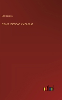 Hardcover Neues Idioticon Viennense [German] Book