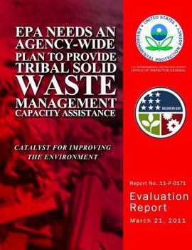 Paperback EPA Needs an Agency-Wide Plan to Provide Tribal Solid Waste Management Capacity Assistance Book