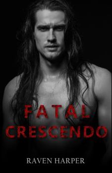 Paperback Fatal Crescendo: A Rockstar Romantic Suspense Book