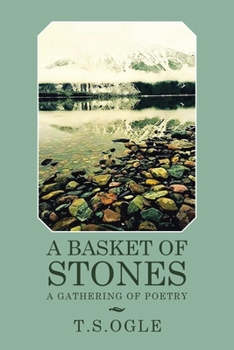 Paperback A Basket of Stones: A Gathering of Poetry Book