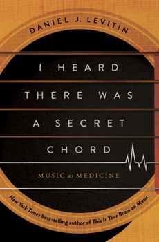 Hardcover I Heard There Was a Secret Chord: Music as Medicine Book