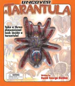 Hardcover Uncover a Tarantula: Take a Three-Dimensional Look Inside a Tarantula! Book