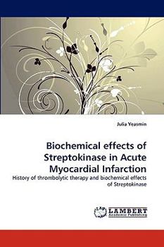 Paperback Biochemical effects of Streptokinase in Acute Myocardial Infarction Book
