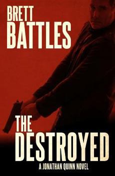 Paperback The Destroyed: A Jonathan Quinn Novel Book