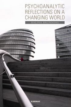 Paperback Psychoanalytic Reflections on a Changing World Book