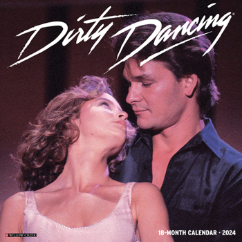 Calendar Dirty Dancing 2024 12 X 12 Wall Calendar Book