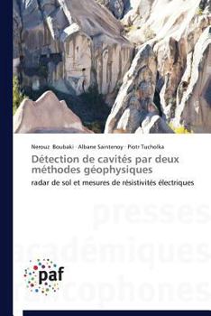 Paperback Détection de Cavités Par Deux Méthodes Géophysiques [French] Book