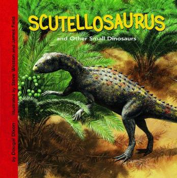 Library Binding Scutellosaurus and Other Small Dinosaurs Book