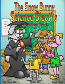 Paperback The Snow Bunny Science Sleuths Coloring Book: Coloring Book