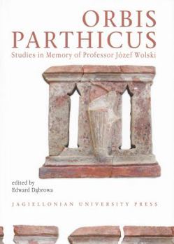 Paperback Orbis Parthicus: Studies in Memory of Professor Jozef Wolski [German] Book