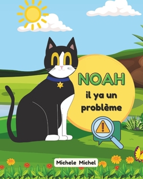 Noah: il ya un problème (French Edition)
