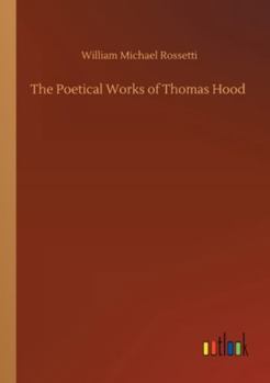 Paperback The Poetical Works of Thomas Hood Book