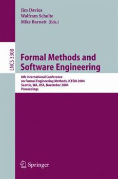 Paperback Formal Methods and Software Engineering: 6th International Conference on Formal Engineering Methods, ICFEM 2004, Seattle, Wa, Usa, November 8-12, 2004 Book