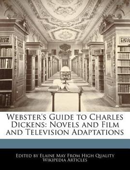 Paperback Webster's Guide to Charles Dickens: Novels and Film and Television Adaptations Book