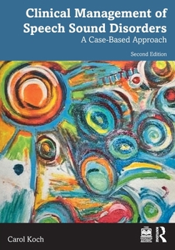 Clinical Management of Speech Sound Disorders: A Case-Based Approach