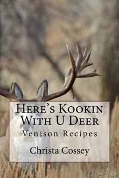 Paperback Here's Kookin With U Deer: Venison Recipes Book