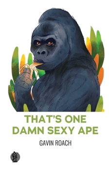 Paperback That's One Damn Sexy Ape Book