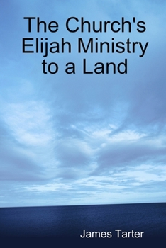 Paperback The Church's Elijah Ministry to a Land Book