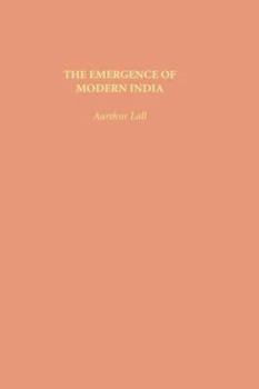 Hardcover The Emergence of Modern India Book