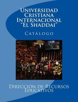 Paperback Universidad Cristiana Internacional "El Shaddai": Catalogo [Spanish] Book