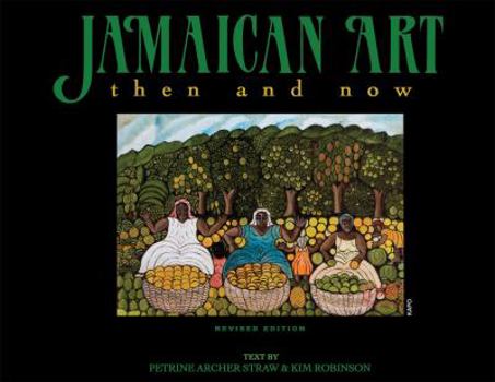 Hardcover Jamaican Art: Then and Now. Petrine Archer Straw & Kim Robinson Book