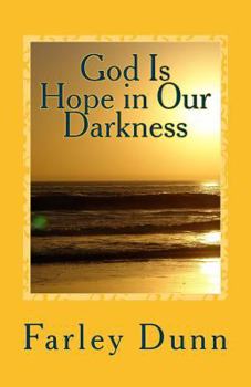 Paperback God Is Hope In Our Darkness Vol. 1: Volume 1 Book