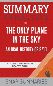 Summary & Analysis of The Only Plane in the Sky: An Oral History of 9/11 | A Guide to Garrett M. Graff's Book