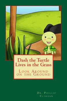 Paperback Dash the Turtle Lives in the Grass Book
