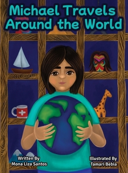 Hardcover Michael Travels Around the World (A Traveling Story Book Especially Made for Children) [Large Print] Book