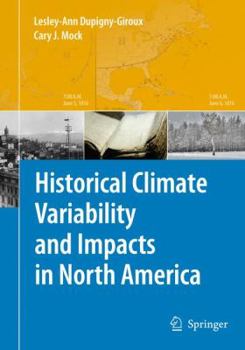 Hardcover Historical Climate Variability and Impacts in North America Book