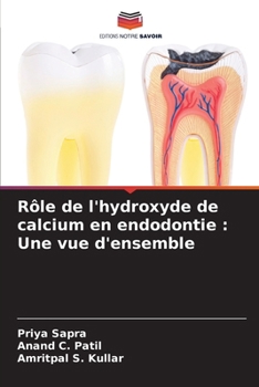 Paperback Rôle de l'hydroxyde de calcium en endodontie: Une vue d'ensemble [French] Book