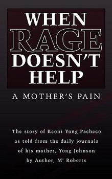 Paperback When Rage Doesn't Help: A Mother's Pain Book