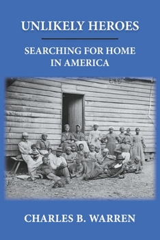 Paperback Unlikely Heroes: Searching for Home in America Book