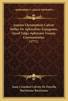 Paperback Joannis Christophori Calveti Stellae De Aphrodisio Expugnato, Quod Vulgo Aphricam Vocant, Commentarius (1771) [Latin] Book