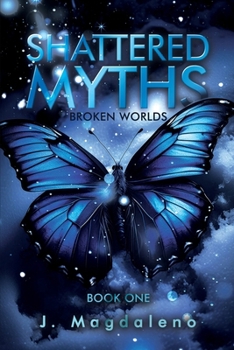 Paperback Broken Worlds: Shattered Myths: Book One Book