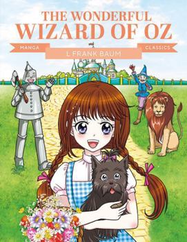 Paperback Manga Classics: The Wonderful Wizard of Oz Book