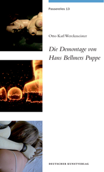 Paperback Die Demontage Von Hans Bellmers Puppe [German] Book