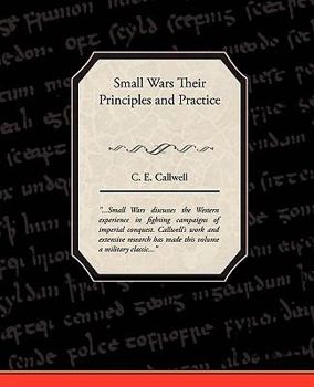 Paperback Small Wars Their Principles and Practice Book