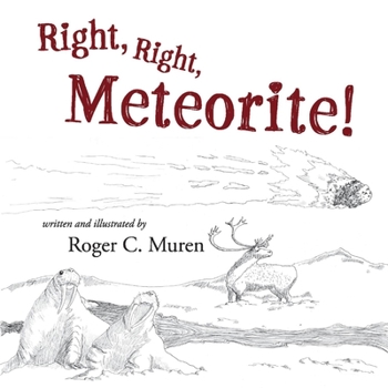 Hardcover Right, Right, Meteorite! Book