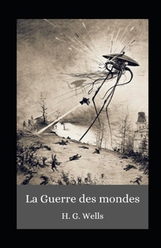 Paperback La Guerre des mondes illustr?e [French] Book