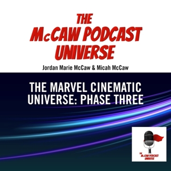 Audio CD The McCaw Podcast Universe: The Marvel Cinematic Universe: Phase Three Book