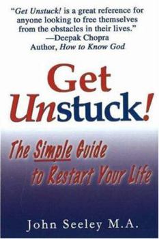 Paperback Get Unstuck! the Simple Guide to Restart Your Life Book