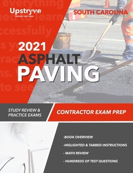 2021 South Carolina Asphalt Paving Contractor Exam Prep: Study Review & Practice Exams