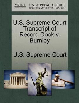 Paperback U.S. Supreme Court Transcript of Record Cook V. Burnley Book