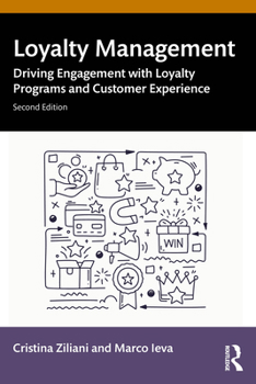 Paperback Loyalty Management: Driving Engagement with Loyalty Programs and Customer Experience Book