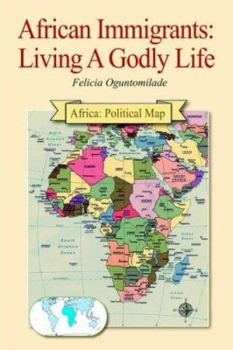 Paperback African Immigrants: Living A Godly Life Book