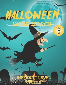 Halloween Word Search Vol 3: Holiday Fun Activity Book For Adults & Older Kids - Puzzle Book With Solution - Halloween Activity gifts- Difficult Level (Volume)