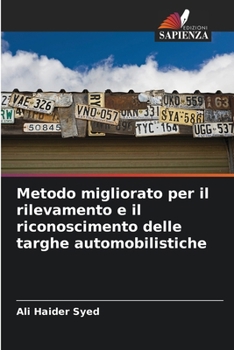Metodo migliorato per il rilevamento e il riconoscimento delle targhe automobilistiche (Italian Edition)